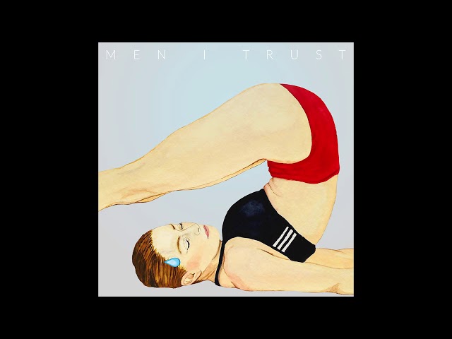 Men I Trust - Headroom (Full Album HQ)