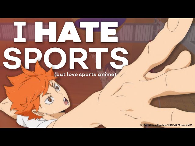 Why do I LOVE sports anime but HATE real sports? ( Haikyuu, Eyeshield 21, and so many more )