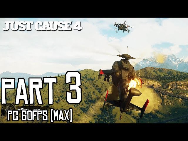 JUST CAUSE 4 Walkthrough PART 3 (PC Max) No Commentary Gameplay @ 1440p (60ᶠᵖˢ) ᴴᴰ ✔