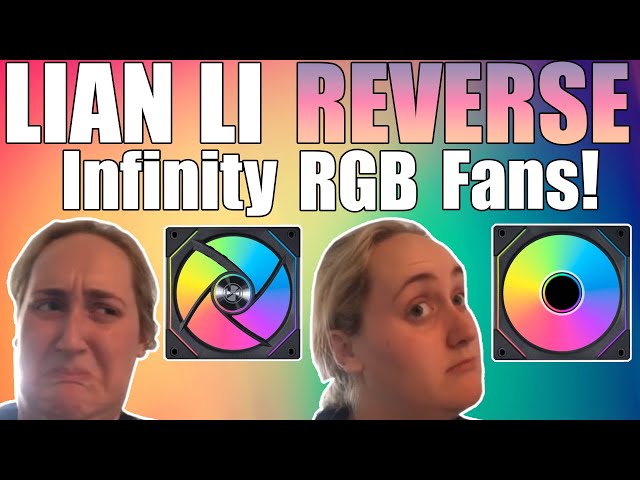 LIAN LI SL Infinity 120 REVERSE Fans are HERE! And they're exactly what we wanted..