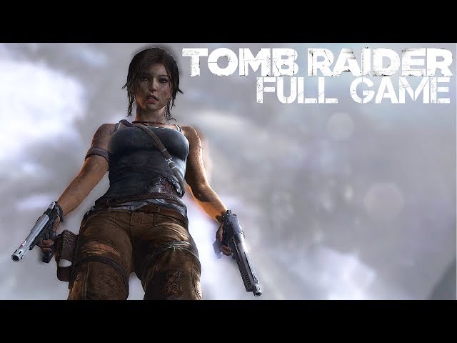 Tomb Raider - FULL GAME WALKTHROUGH - No Commentary