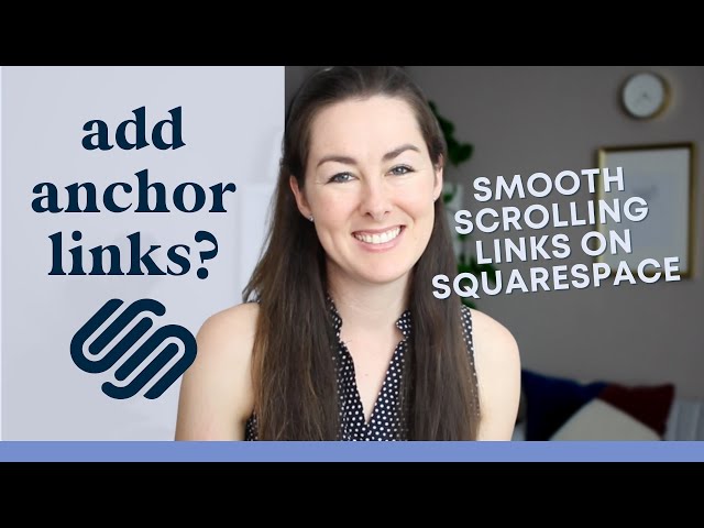 How to Create Anchor Links in Squarespace with Smooth Scrolling (With & Without Code)