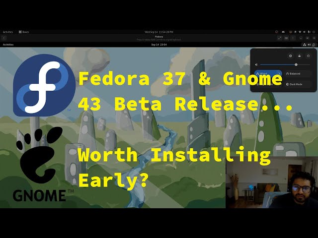 Fedora 37 BETA & Gnome 43 BETA... Worth Installing Early?