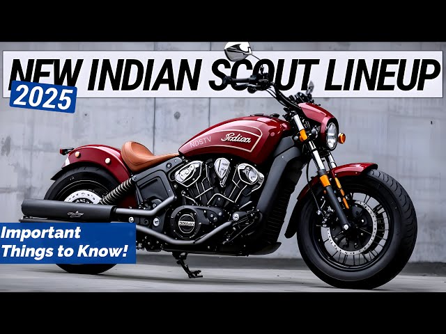 2025 New Indian Scout Lineup Unveiled: Important Things to Know! Revving Up the Riding Experience