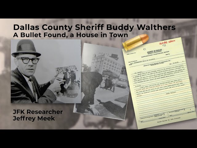 JFK Assassination : A Bullet Found - Sheriff Buddy Walthers