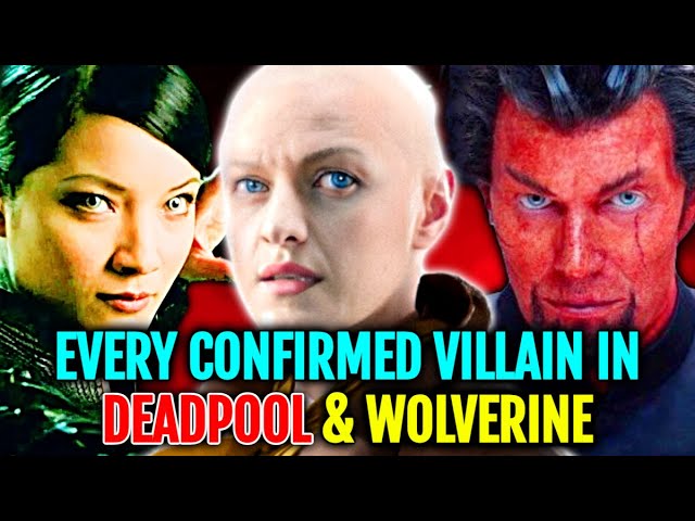 9 (Every) Confirmed Marvel Villain In Deadpool & Wolverine 2024 – Explored