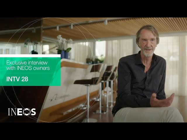 An Exclusive Interview With Sir Jim Ratcliffe and INEOS Founders  | INTV 28