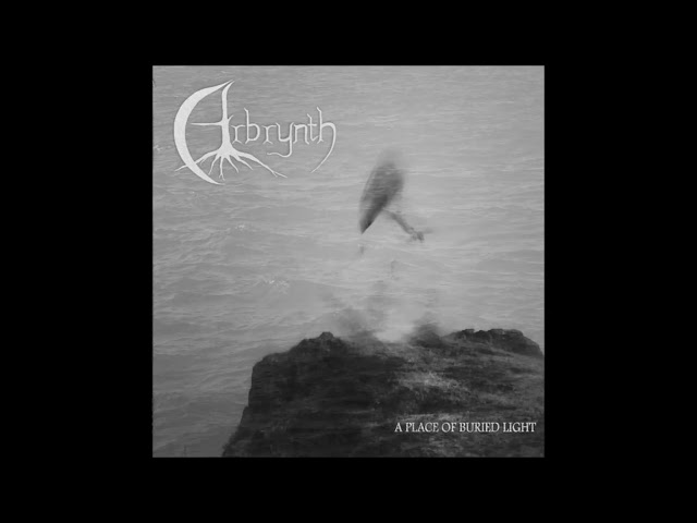 Arbrynth - A Place of Buried Light (Full Album) 2020