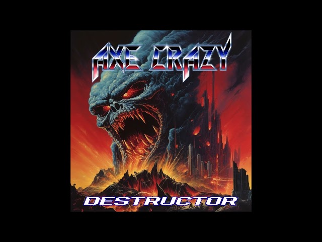 Axe Crazy - Destructor (Official Track)