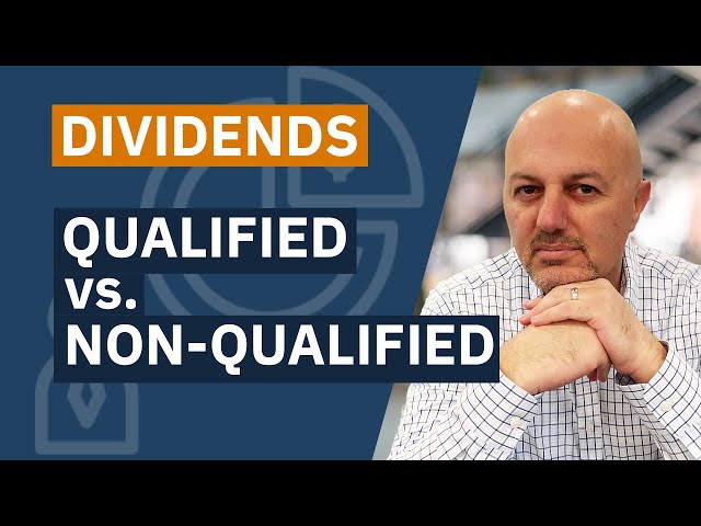 Qualified Dividends vs. Non Qualified Dividends
