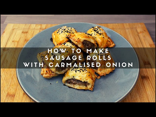 How to Make Sausage Rolls with Caramalised Onion