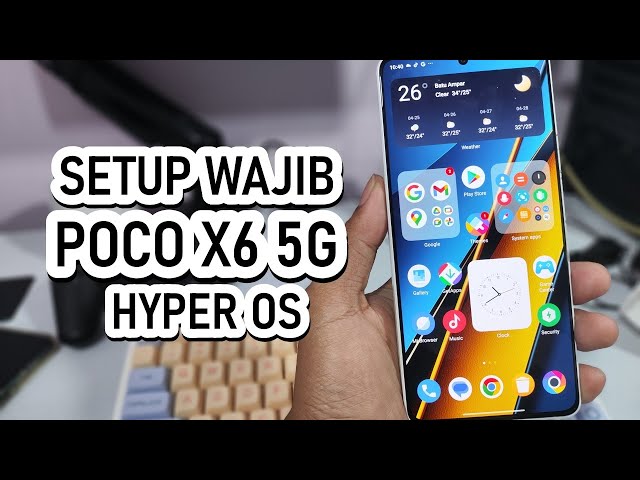 Setup Wajib Pengguna POCO X6 5G HyperOS Maksimalkan Fitur Baru HyperOS