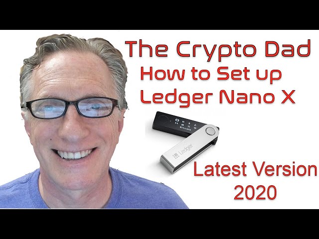 How to Set Up a Ledger Nano X Latest Version 2020