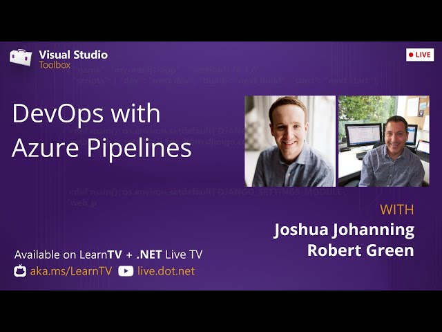Visual Studio Toolbox Live - DevOps with Azure Pipelines