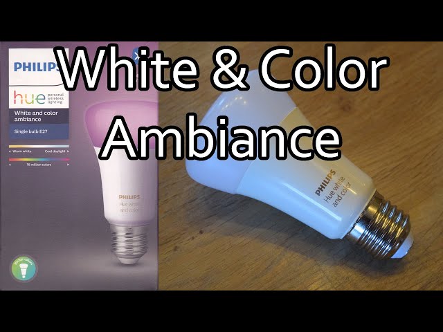 Philips Hue White and Color Ambiance Lampe mit der Hue Bridge verbinden und mit der App steuern