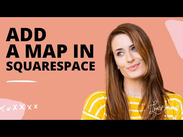 How to Add a Map in Squarespace (Version 7.0)