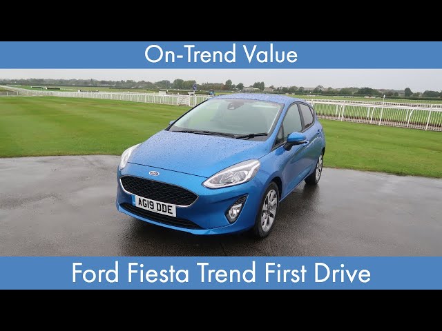 Ford Fiesta Trend First Drive: On-Trend Value