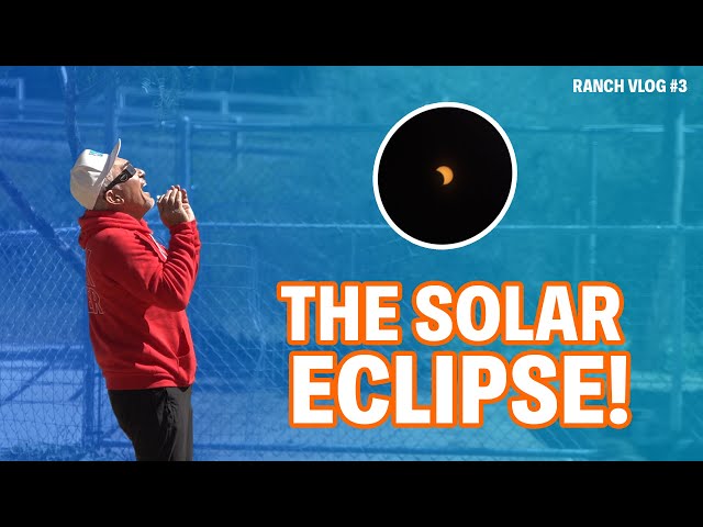 WATCHING THE ECLIPSE AT THE RANCH! | RANCH VLOGS #3