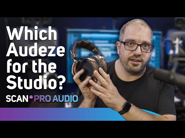 Which Audeze for the Studio?