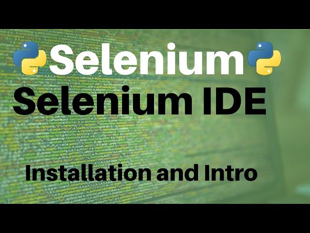 Selenium IDE: Installation and “Hello World” Example