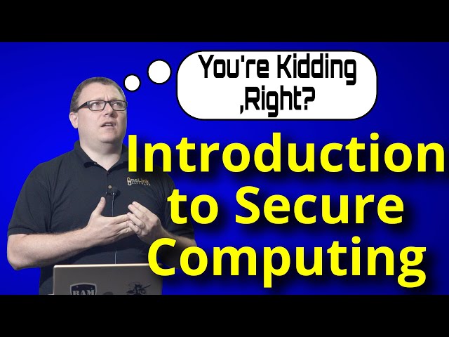 Aaron Jones: Intro to Secure Computing