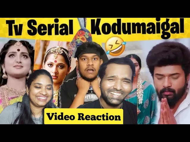 Serial Kodumaigal | Serial Trolls 😜😁😂🤭| Empty Hand Video Reaction | Tamil Couple Reaction