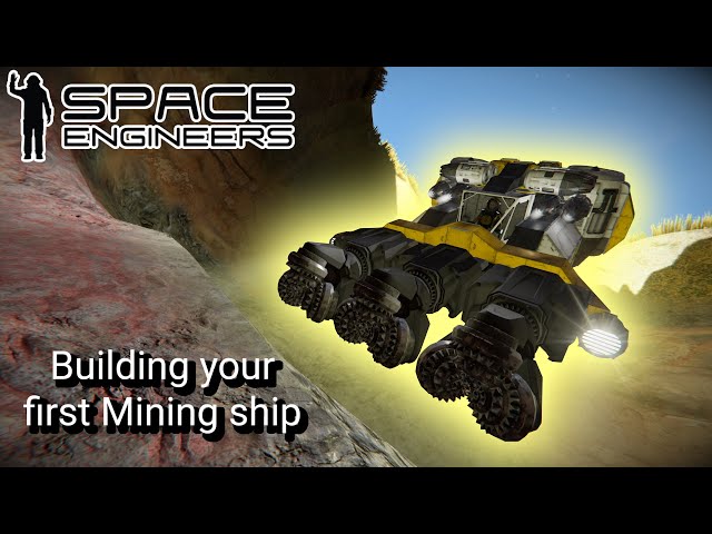 BUILDING YOUR FIRST MINING SHIP IN SPACE ENGINEERS
