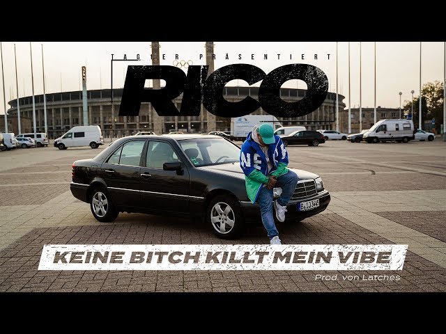 Rico - Keine Bitch Killt mein Vibe (Official Video)