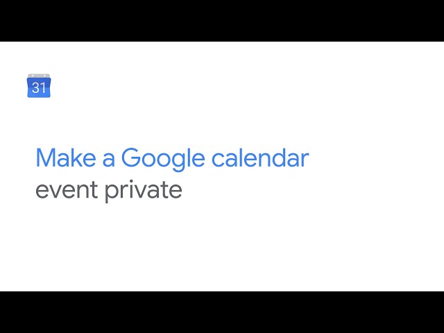 Make a Google Calendar event private