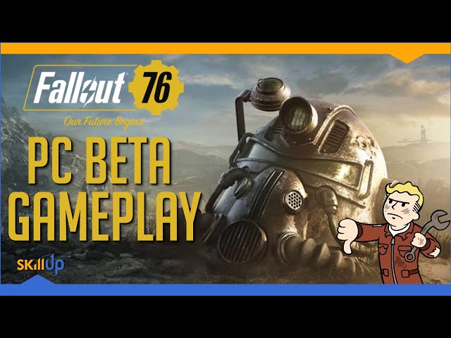 Fallout 76 PC BETA Gameplay + Impressions