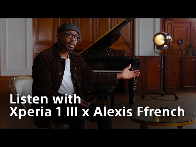 Listen with Xperia  1 III x Alexis Ffrench