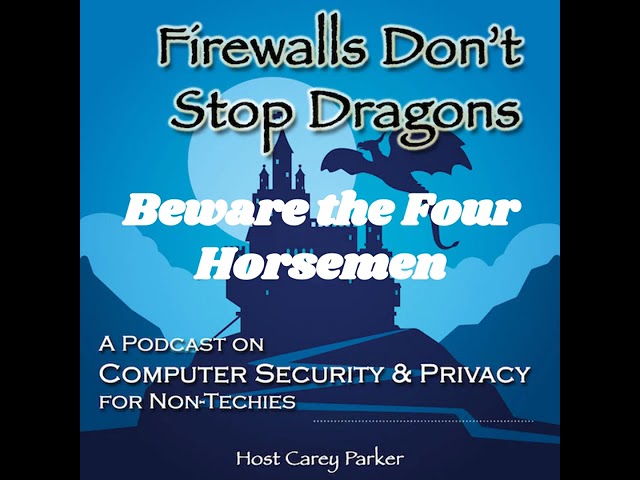 Ep234: Beware the Four Horsemen