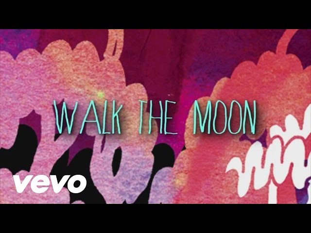 WALK THE MOON - Fixin' (Official Lyric Video)