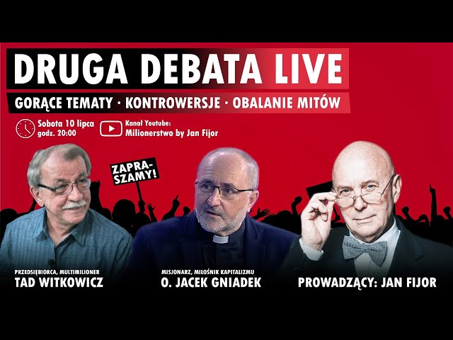 Druga Debata LIVE! Tad Witkowicz, O. Jacek Gniadek SVD, Jan M. Fijor