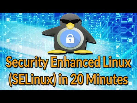 SELinux in under 20 Minutes