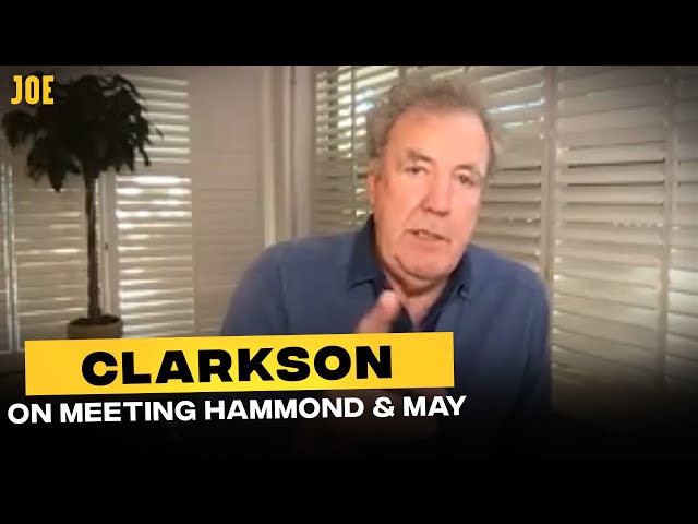 Jeremy Clarkson on the first time he met Richard Hammond and James May  | The Grand Tour