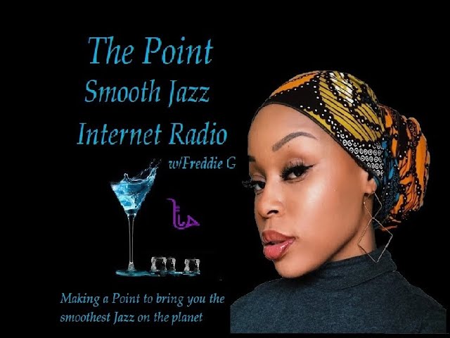 The Point Smooth Jazz Internet Radio 07.21.21