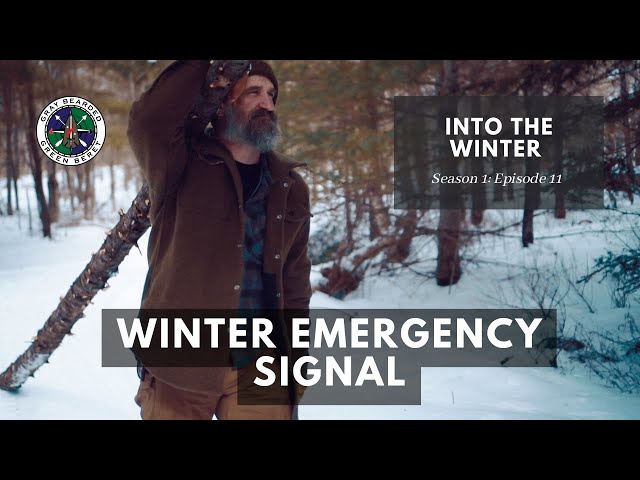 Winter Emergency Signal: S1E11 Into the Winter | Gray Bearded Green Beret