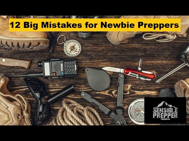 12 Big Mistakes for Newbie Preppers