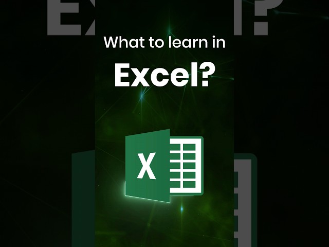 What to learn in Excel?