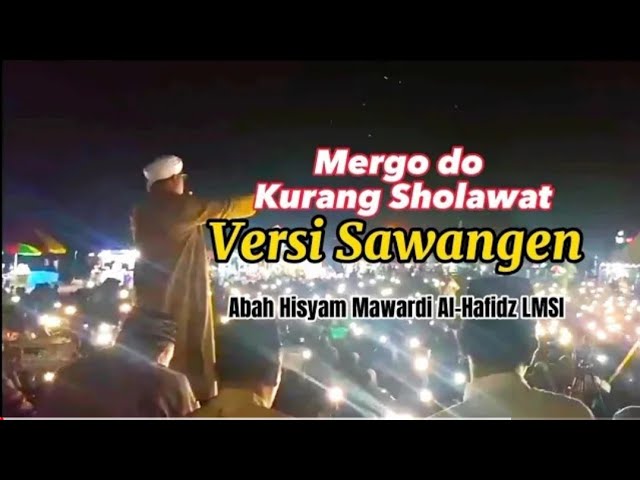 Sholawat Ayo Sholawat Versi Sawangen || Abah Hisyam LMSI Di Bojongsari Bersholawat