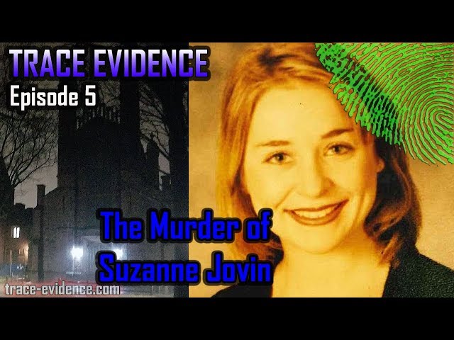 Trace Evidence - 005 - The Murder of Suzanne Jovin