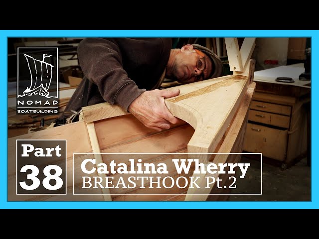 Building the Catalina Wherry - Part 38 - Breasthook Pt.2