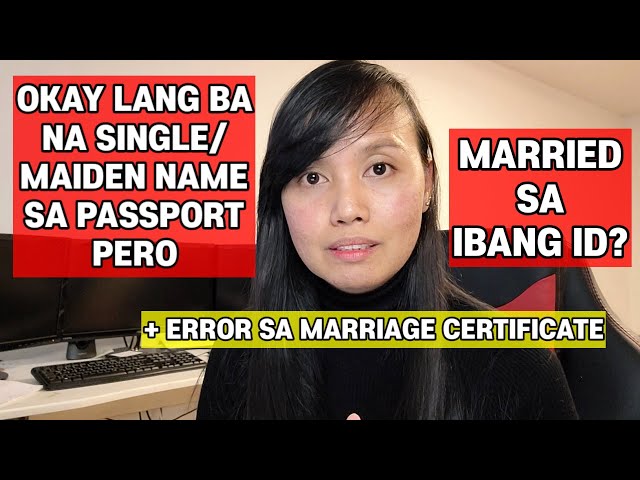 OKAY LANG BA NA SINGLE SA PASSPORT PERO MARRIED SA IBANG ID? + MAY ERROR SA MARRIAGE CERTIFICATE