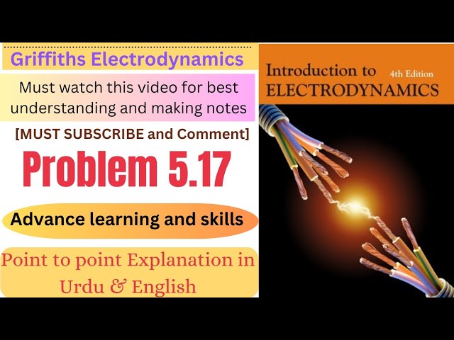Griffiths Electrodynamics problem 5.17 | Magnetostatics | Intro to Electrodynamics problem 5.17
