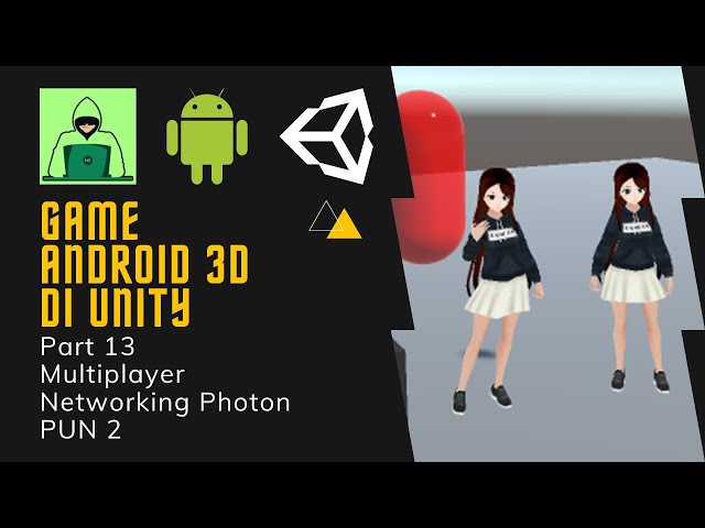 Cara Membuat Game Android 3D di Unity Bahasa Indonesia Part 13 - Multiplayer Networking Photon PUN 2