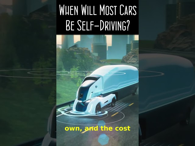 When Will Most Cars Be Self Driving?