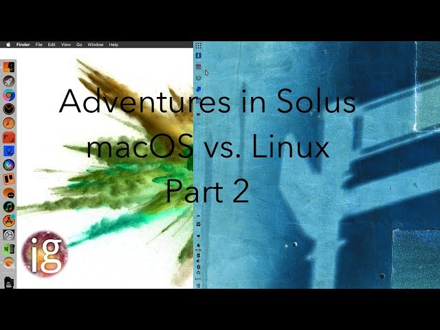 Adventures in Solus - macOS vs. Linux Pt. 2