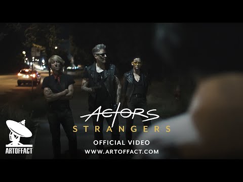 ACTORS: Strangers OFFICIAL VIDEO #ARTOFFACT #ACTORS #Strangers