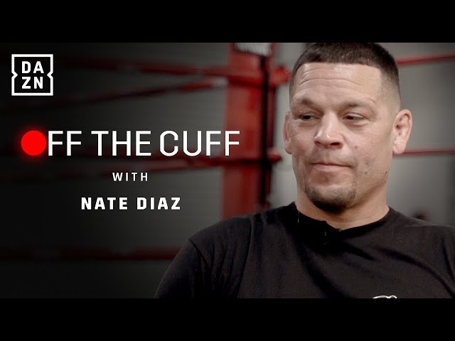 ‘I’M BETTER THAN JAKE PAUL!’ Nate Diaz | Off the Cuff